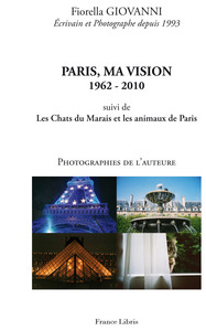 Paris, ma vision 1962 - 2010