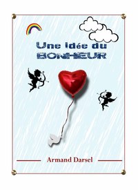Une idée du Bonheur