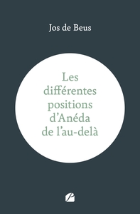 LES DIFFERENTES POSITIONS D'ANEDA DE L'AU-DELA