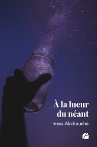 A LA LUEUR DU NEANT