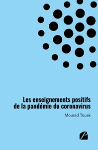 LES ENSEIGNEMENTS POSITIFS DE LA PANDEMIE DU CORONAVIRUS