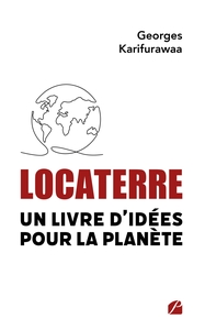 LOCATERRE - UN LIVRE D'IDEES POUR LA PLANETE