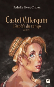 CASTEL VILLERQUIN - TOME 4 L'ETOFFE DU TEMPS