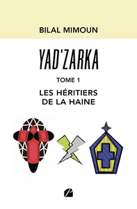 YAD'ZARKA - TOME 1 : LES HERITIERS DE LA HAINE