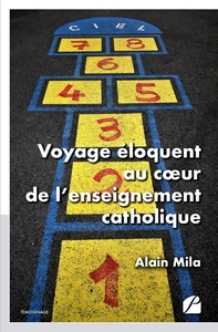 VOYAGE ELOQUENT AU COEUR DE L'ENSEIGNEMENT CATHOLIQUE