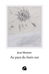 AU PAYS DU BURN-OUT