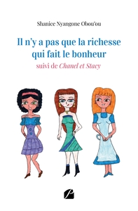 IL N'Y A PAS QUE LA RICHESSE QUI FAIT LE BONHEUR SUIVI DE CHANEL ET STACY