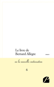 LE LIVRE DE BERNARD ALLEGRE - OU LA NOUVELLE CONTINUATION - 6