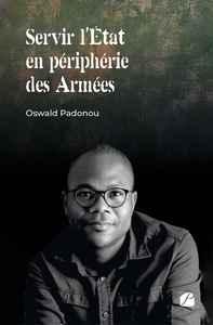 Servir l'État en périphérie des Armées