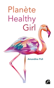 PLANETE HEALTHY GIRL - LE SEUL GUIDE QUE LES HOMMES PEUVENT NOUS PIQUER !!!