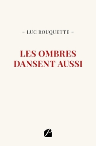 Les ombres dansent aussi