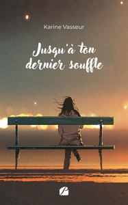 Jusqu'à ton dernier souffle