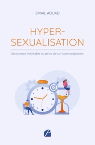 HYPERSEXUALISATION : DECADENCE INEVITABLE OU PRISE DE CONSCIENCE GLOBALE