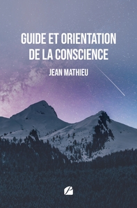 GUIDE ET ORIENTATION DE LA CONSCIENCE