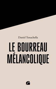 LE BOURREAU MELANCOLIQUE - LA REVOLUTION VUE PAR SON BOURREAU