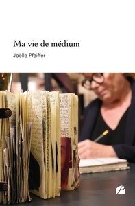 MA VIE DE MEDIUM