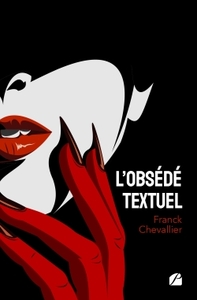 L'OBSEDE TEXTUEL