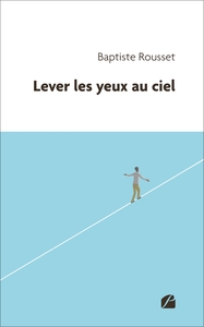 Lever les yeux au ciel