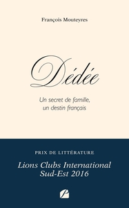 DEDEE - UN SECRET DE FAMILLE, UN DESTIN FRANCAIS