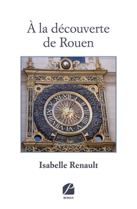 A LA DECOUVERTE DE ROUEN
