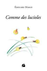 COMME DES LUCIOLES