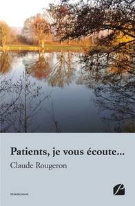 PATIENTS, JE VOUS ECOUTE...