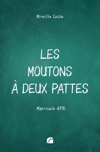 LES MOUTONS A DEUX PATTES - MATRICULE 4976