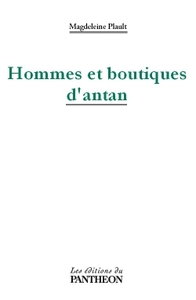 Hommes et boutiques d'antan