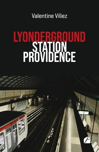 LYONDERGROUND - STATION PROVIDENCE