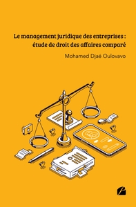 LE MANAGEMENT JURIDIQUE DES ENTREPRISES : ETUDE DE DROIT DES AFFAIRES COMPARE