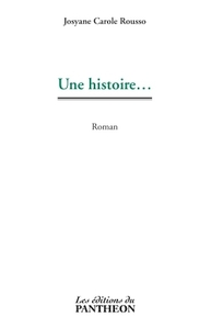 Une histoire...