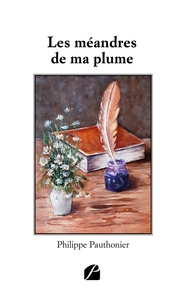 LES MEANDRES DE MA PLUME