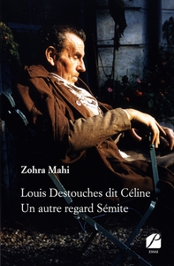 LOUIS DESTOUCHES DIT CELINE - UN AUTRE REGARD SEMITE