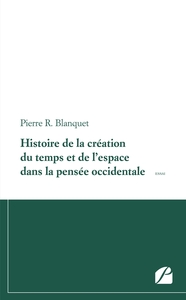 Histoire de la création du temps et de l'espace dans la pensée occidentale