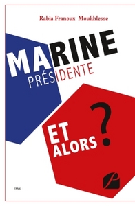 MARINE PRESIDENTE, ET ALORS ?