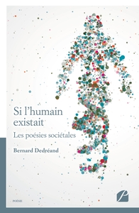 SI L'HUMAIN EXISTAIT - LES POESIES SOCIETALES