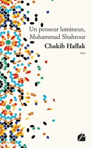 UN PENSEUR LUMINEUX, MUHAMMAD SHAHROUR