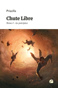 Chute Libre - Tome I - Le précipice