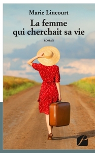 LA FEMME QUI CHERCHAIT SA VIE