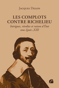 Les complots contre Richelieu