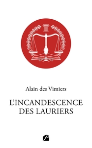 L'INCANDESCENCE DES LAURIERS