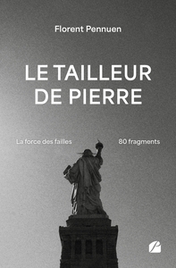 LE TAILLEUR DE PIERRE - LA FORCE DES FAILLES - 80 FRAGMENTS