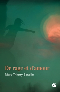 DE RAGE ET D'AMOUR
