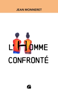 L'HOMME CONFRONTE