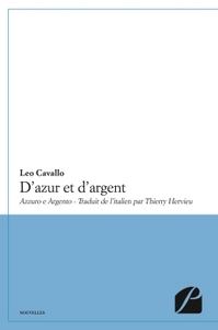 D'AZUR ET D'ARGENT - (AZZURO E ARGENTO) - TRADUIT DE L'ITALIEN PAR THIERRY HERVIEU