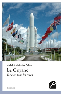 LA GUYANE - TERRE DE TOUS LES REVES