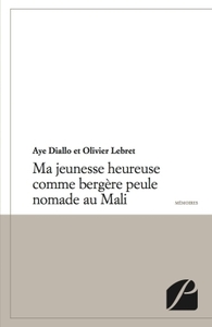 MA JEUNESSE HEUREUSE COMME BERGERE PEULE NOMADE AU MALI