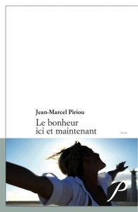 LE BONHEUR ICI ET MAINTENANT