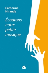 ECOUTONS NOTRE PETITE MUSIQUE