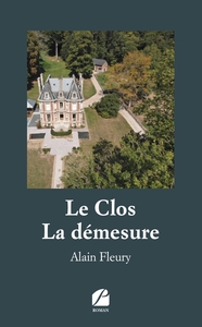 LE CLOS - LA DEMESURE